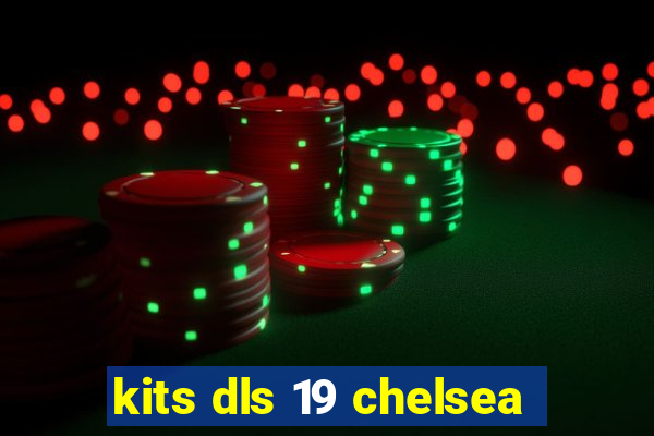 kits dls 19 chelsea